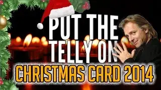 The Put The Telly On Christmas Card 2014 - To Those We Lost...