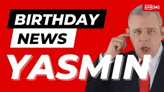 Happy Birthday Yasmin - Happy Birthday News Report