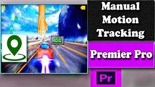 Manual Motion Tracking Using || Adobe Premier pro CC 2017 !!!
