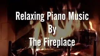 🔥Cozy Fireplace With Howling Winds & Relaxing Piano Music (Read, Relax or Sleep)
