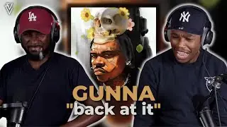 Gunna - back at it | FIRST REACTION