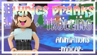 Lyrics Pranking/Annoying People - Animations Mocap (*Funny*)
