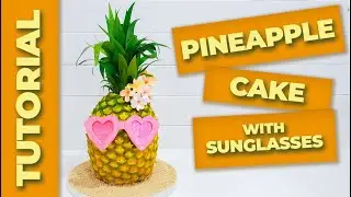 HOW TO Decorate Pineapple Cake with Sunglasses | Cake Tutorial