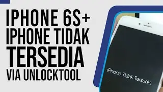 Cara Mengatasi iPhone 6s Plus Passcode, iPhone Tidak Tersedia, iPhone Dinonaktifkan via Unlocktool