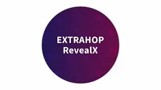 Get to Know RevealX: The NDR Platform from ExtraHop