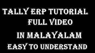 TallyTutorial Full Video | Tutorial | Tally Full Tutorial Video In Malayalam | All In All Guide