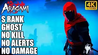 Aragami - Stealth Gameplay Walkthrough (S Rank / Ghost / No Damage) 4K FULL GAME