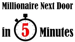 The Millionaire Next Door in 5 Minutes