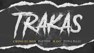 Chino El Don - Trakas (Feat,Payton,H.og,Tona Baal)