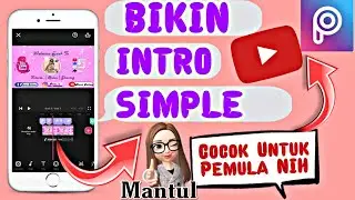 CARA MEMBUAT INTRO/OPENING  YOUTUBE  LEWAT HP PAKAI PICTART COCOK UNTUK PEMULA