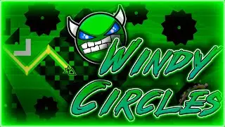 Хард демон за один час? Windy Circles by KeiAs [Hard Demon] | Geometry Dash