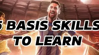 TOP FIVE BASIC SKILLS IN FOOTBALL