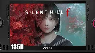 MSI Claw Ultra 5  | Silent Hill f | Performance Test | Recommended Settings!