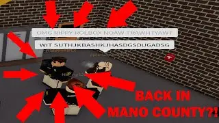 BACK IN MANO COUNTY?! | Mano County Sheriff's Office | ROBLOX