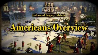 Age of Empires 3: Enhanced Legacy | Americans Overview