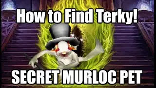 How To Find Terky! Secret Murloc Battle Pet in World of Warcraft!