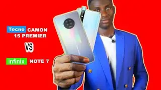 Tecno Camon 15 PREMIER vs Infinix Note 7: Watch This Before You Buy