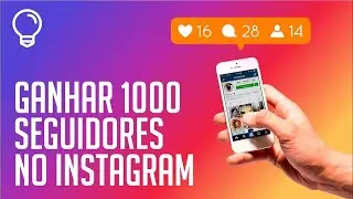 MELHOR MÉTODO PARA GANHAR SEGUIDORES DO INSTAGRAM 2021