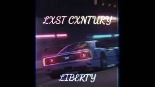 LXST CXNTURY — LIBERTY