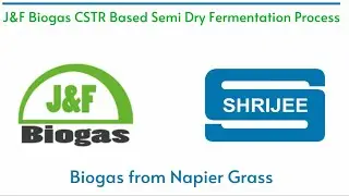 Shrijee-J&F process for Napier grass digestion | Napier Grass | Biogas