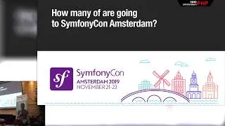 AmsterdamPHP Talk - June/2019 Symfony in 2019
