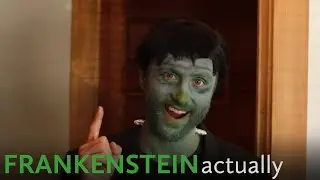 Frankenstein Actually