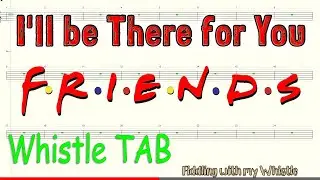 I'll be There for You - Friends Theme - Tin Whistle - Play Along Tab Tutorial