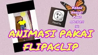 TUTORIAL FLIPACLIP TIKTOK VIDEO ANIMATION | TUTORIAL FLIPACLIP