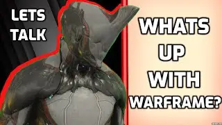 The State of Warframe - Constructive Discussion about the Bad/Good - Warframe 2020