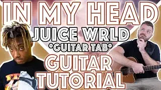 Juice WRLD - "In My Head" Guitar Tutorial | EASY Guitar Tabs + Lesson |