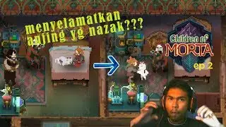 Boleh ke selamatkan Anjing?? Children of Morta Malaysia Gameplay - 2