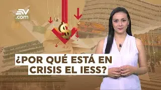 ¿Por qué el IESS está en crisis? - Te Explico La Noticia / Explainers