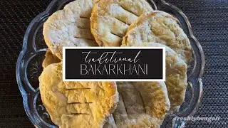Traditional Old Dhaka Bakarkhani Recipe
