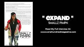 SMALLZ PIMPN -EXPAND
