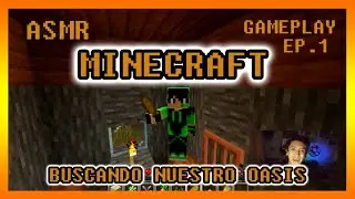 ASMR/NUESTRO PRIMER GAMEPLAY MINECRAFT 😝