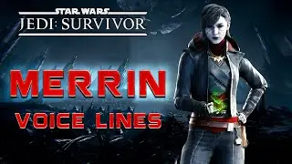 Star Wars Jedi: Survivor - Merrin Voice Lines