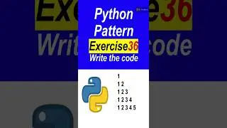 Python Pattern Exercise 36 with Solution #shorts #python #pattern #patterndesign #pythonpatterns