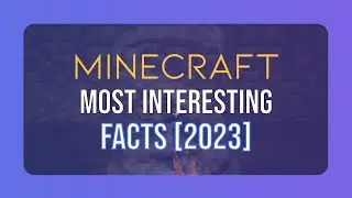 Minecraft | Most Interesting Facts [2023]
