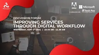 PCMan Discussion Forum - Improving Services Through Digital Workflow |  1 September 2021
