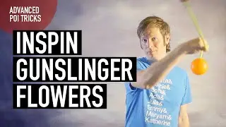 Inspin Gunslinger Flowers - Advanced Poi Tricks