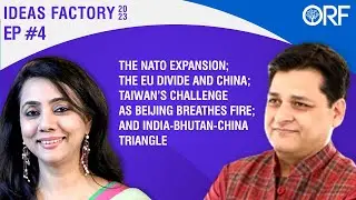 The NATO Expansion; The EU Divide and China; Taiwan’s Challenge as Beijing Breathes Fire