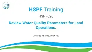 HSPF620: Review Water Quality Parameters for Land Operations.