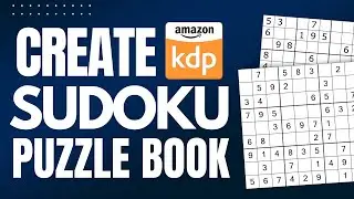 How To Create A Sudoku Puzzle Book For Amazon KDP (Complete Tutorial)