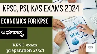 Economics for KPSC 2024 | ಅರ್ಥಶಾಸ್ತ್ರ KPSC 2024 | Proton Learning