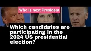 2024 US Presidential Election Candidates || Who is next President of USA