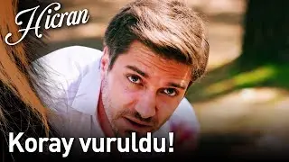 Hicran 158. Bölüm - Koray Vuruldu!