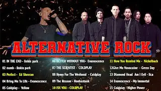 Linkin park, Nickelback, Creed, AudioSlave, Coldplay, Evanescence| Alternative Rock Of The 90s 2000s