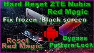 Factory Reset Nubia Red Magic 7/7 Pro/6 Pro Remove Pattern/Lock,fix Unresponsive,Blank/frozen screen