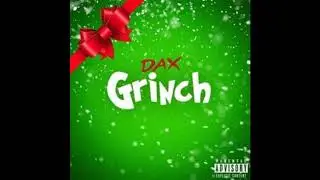 Dax - GRINCH (Clean)