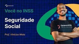 Você no INSS - Aula de Seguridade Social: Programa